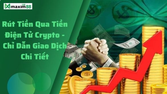 Rút tiền qua tiền điện tử crypto